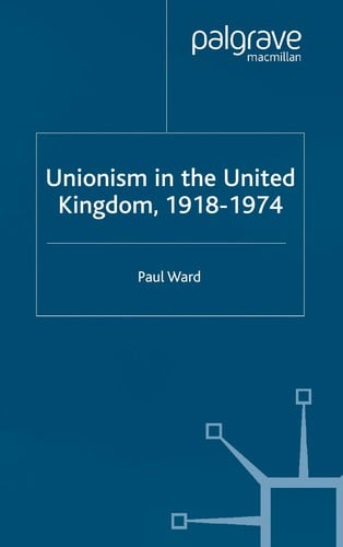 UNIONISM IN THE UNITED KINGDOM, 1918-1974