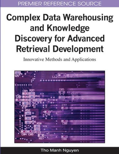 Complex data warehousing and knowledge discovery for advanced retrieval development