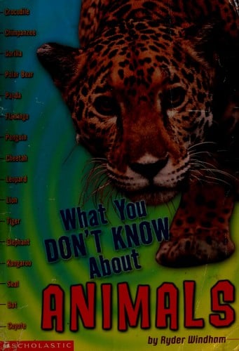 What You Don't Know About Animals