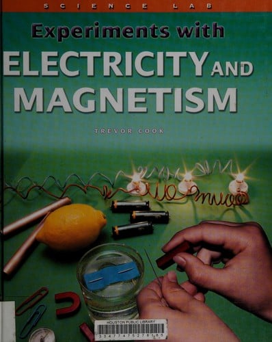 Experiments with electricity and magnetism