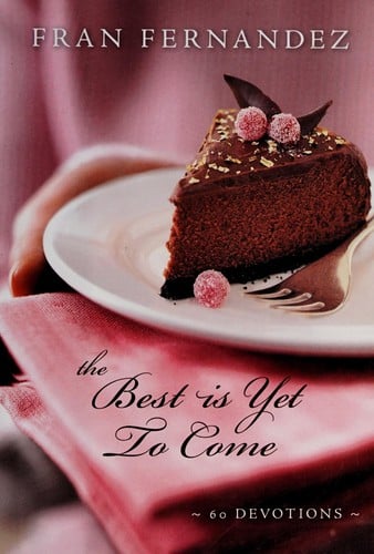 The best is yet to come