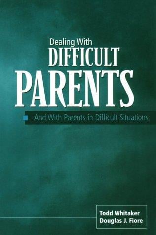 Dealing With Difficult Parents