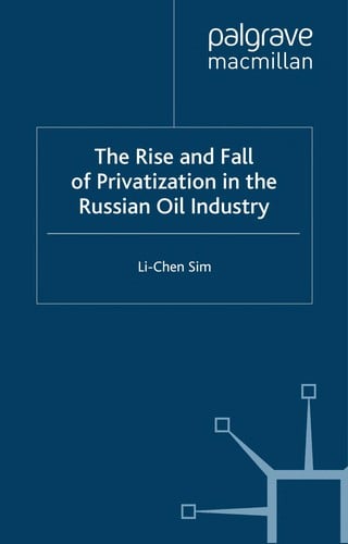 The rise and fall of privatization in the Russian oil industry