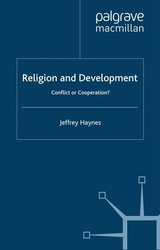 RELIGION AND DEVELOPMENT: CONFLICT OR COOPERATION?