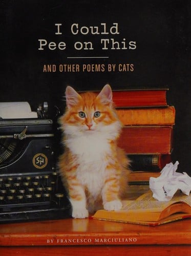 I could pee on this, and other poems by cats
