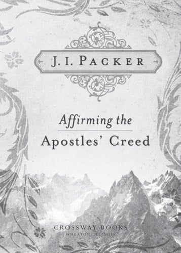 Affirming the Apostles' Creed