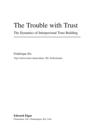 TROUBLE WITH TRUST: THE DYNAMICS OF INTERPERSONAL TRUST BUILDING
