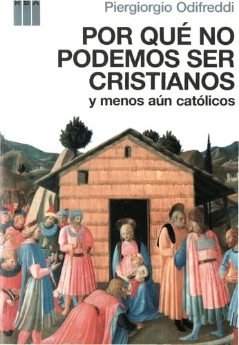 Por que  no podemos ser cristianos (y menos au n cato licos)