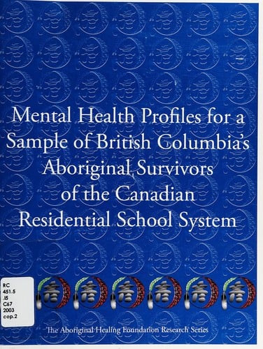 Mental health profiles for a sample of British Columbia's aboriginal survivors of the Canadian residential school system