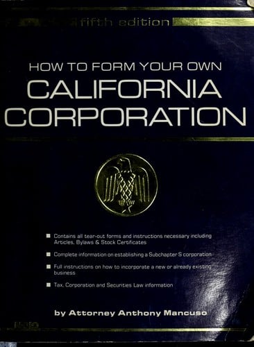 How to Form Your Own California Corporation (How to Form Your Own California Corporation
