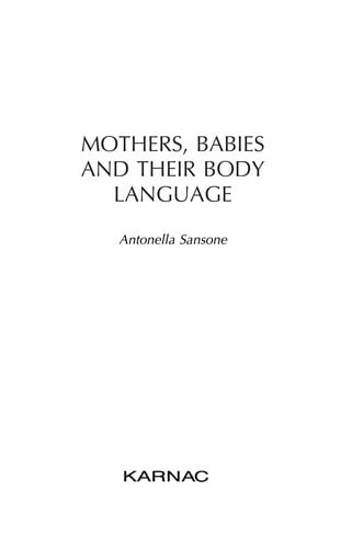 MOTHERS, BABIES AND THEIR BODY LANGUAGE