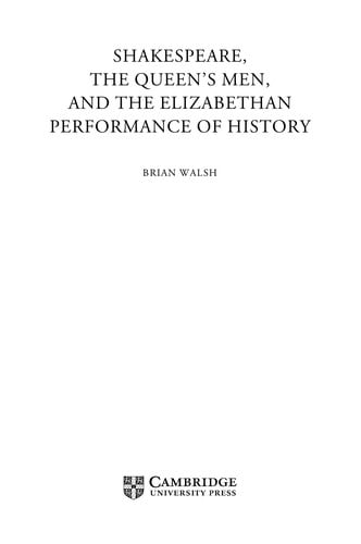 Shakespeare, the Queen's Men, and the Elizabethan performance of history