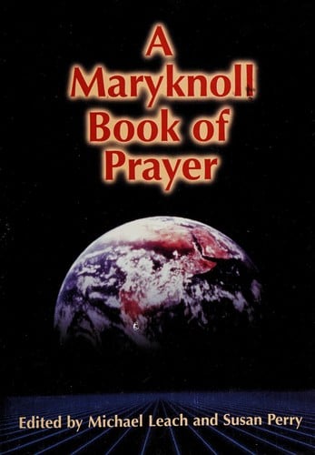 A Maryknoll book of prayer