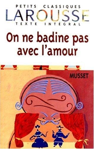 On ne badine pas avec lÂamour, texte intÃ©gral