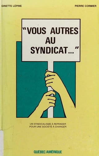 Vous autres au syndicat