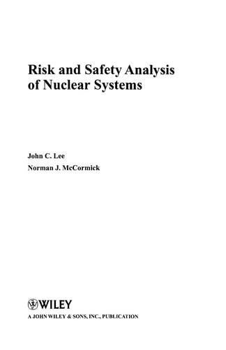 Risk and Safety Analysis of Nuclear Systems