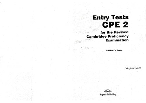 Entry Tests & Practice Tests for the Revised CPE 2
