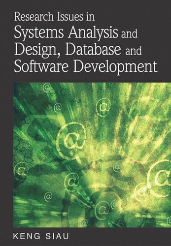 Research issues in systems analysis and design, databases and software development