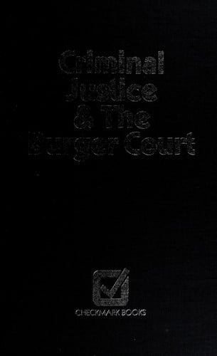Criminal justice & the Burger Court