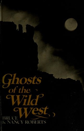 Ghosts of the Wild West
