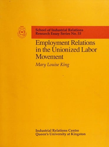 Employment relations in the unionized labor movement