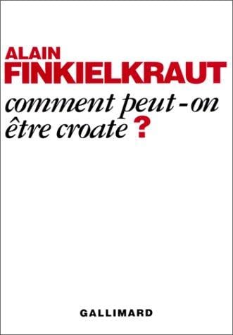 Comment peut-on être Croate?