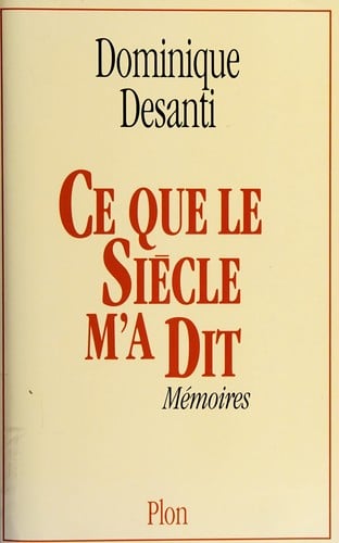Ce que le siècle m'a dit