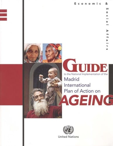 Guide to the national implementation of the Madrid International Plan of Action on Ageing