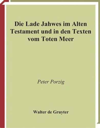 Die Lade Jahwes im Alten Testament und in den Texten vom Toten Meer