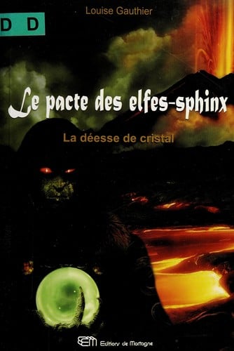 Pacte des elfes-sphinx T.03: La déesse de cristal