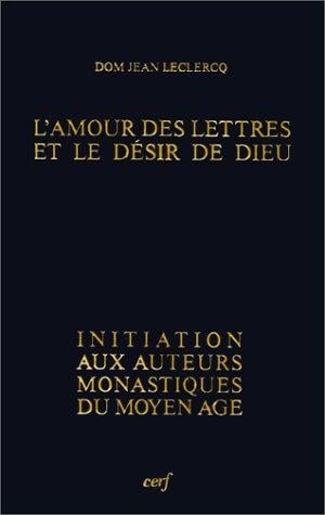 L'Amour des lettres et le désir de Dieu