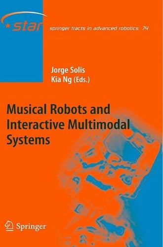 Musical Robots and Interactive Multimodal Systems