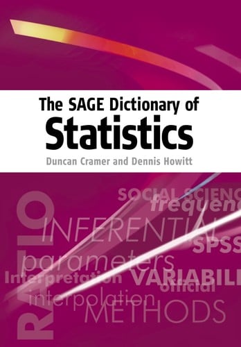 SAGE DICTIONARY OF STATISTICS: A PRACTICAL RESOURCE FOR STUDENTS IN THE SOCIAL SCIENCES
