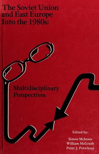 The Soviet Union and East Europe into the 1980's