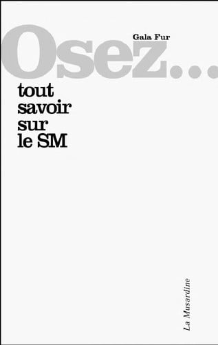 Osez-- tout savoir sur le SM