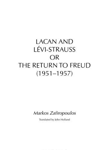 Lacan and Lévi-Strauss or the return to Freud, 1951-1957