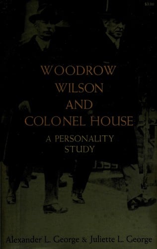 Woodrow Wilson and Colonel House
