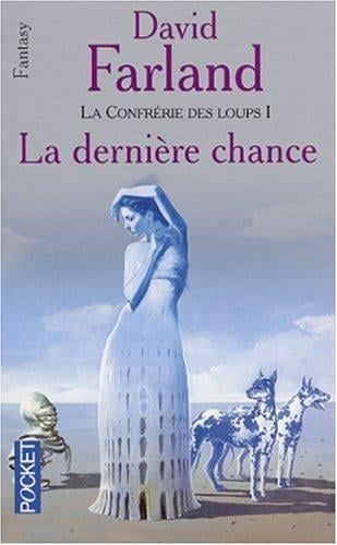 Confrérie des loups, tome 1