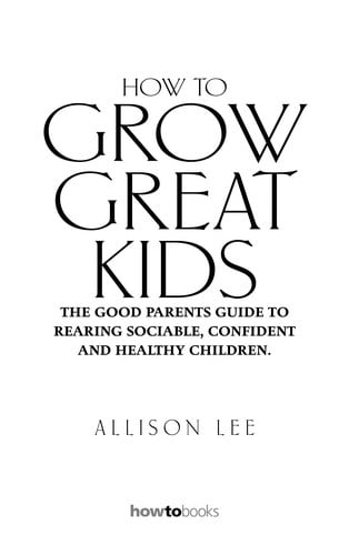 How to grow great kids