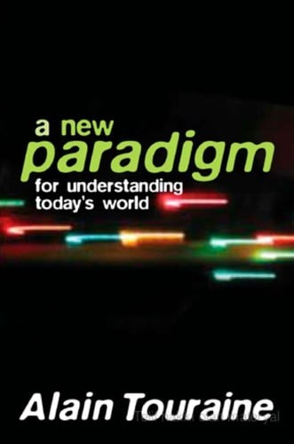 NEW PARADIGM FOR UNDERSTANDING TODAY'S WORLD; TRANS. BY GREGORY ELLIOTT