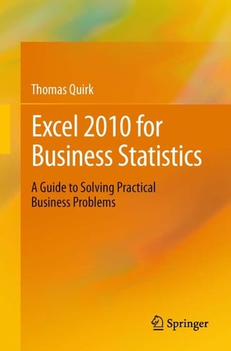 Excel 2010 for business statistics