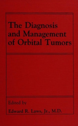 The Diagnosis and management of orbital tumors