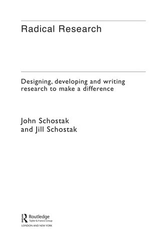 RADICAL RESEARCH: DESIGNING, DEVELOPING AND WRITING RESEARCH TO MAKE A DIFFERENCE