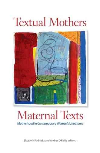 Textual mothers / maternal texts