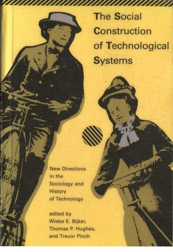 The Social construction of technological systems