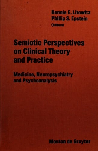 Semiotic perspectives on clinical theory and practice