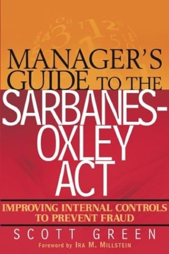 Manager's guide to the Sarbanes-Oxley Act