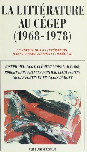 La Littérature au cégep (1968-1978)