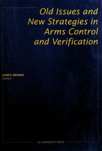 Old issues and new strategies in arms control and verification