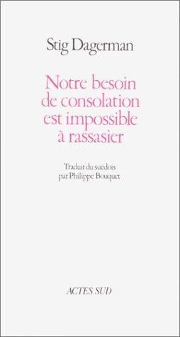 Notre besoin de consolation est impossible à rassasier